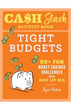 Coperta cărții 'Cash Stash Activity Book: Tight Budgets - Ilysse Ratner'