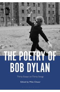 Coperta cărții 'The Poetry of Bob Dylan: Thirty Essays on Thirty Songs - Mike Chasar'