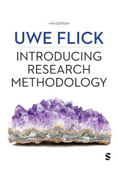 Coperta cărții 'Introducing Research Methodology: Thinking Your Way Through Your Research Project (Fourth Edition) - Uwe Flick'