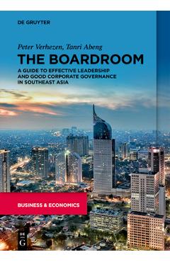 Coperta cărții 'The Boardroom: A Guide to Effective Leadership and Good Corporate Governance in Southeast Asia - Peter Verhezen'