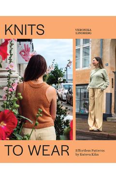 Poza produsului Knits to Wear: Effortless Patterns by Kutova Kika - Veronika Lindberg