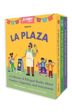 Poza produsului La Plaza: A Collection of Bilingual Books about Numbers, Opposites, and Musical Instruments Inspired by Latin American Culture - Mike Alfaro