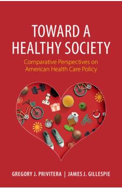 Toward a Healthy Society - Gregory J. Privitera