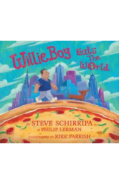 Coperta cărții 'Willieboy Eats the World: A Children's Picture Book - Steve Schirripa'