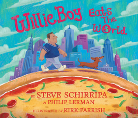 Coperta cărții 'Willieboy Eats the World: A Children's Picture Book - Steve Schirripa'