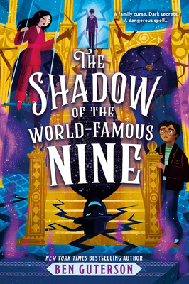 The Shadow of the World-Famous Nine - Ben Guterson