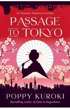 Passage to Tokyo - Poppy Kuroki