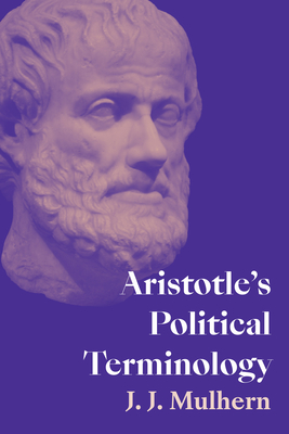 Aristotle's Political Terminology - J. J. Mulhern