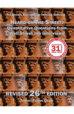 Coperta cărții 'Heard on The Street: Quantitative Questions from Wall Street Job Interviews - Timothy Falcon Crack'