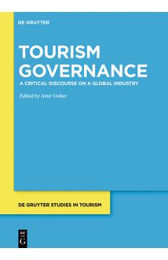 Poza produsului Tourism Governance: A Critical Discourse on a Global Industry - Amir Gohar