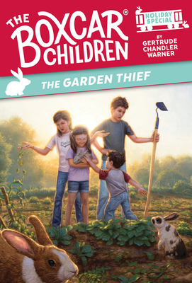 The Garden Thief: A Spring Holiday Special - Gertrude Chandler Warner