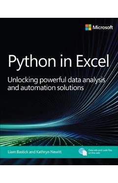 Coperta cărții 'Python in Excel: Unlocking Powerful Data Analysis and Automation Solutions - Liam Bastick'