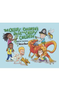 Poza produsului The Creepy Children's Book for Creepy Children - Wesley S. Drent