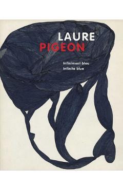 Coperta cărții 'Laure Pigeon: Infiniment Bleu, Infinite Blue - Anic Zanzi'