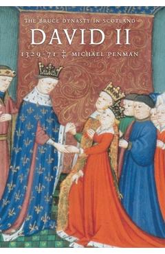 Poza produsului David II: 1329-71 - Michael Penman