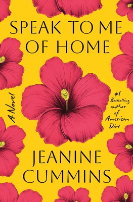 Coperta cărții 'Speak to Me of Home - Jeanine Cummins'