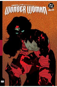 Coperta cărții 'Absolute Wonder Woman Vol. 2: As My Mothers Made Me - Kelly Thompson'