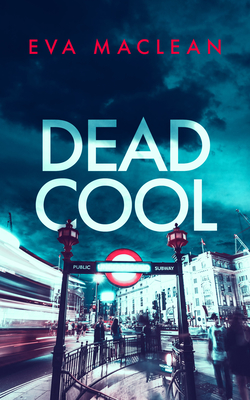 Dead Cool: A British Detective Mystery - Eva Maclean