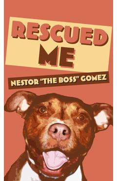 Coperta cărții 'Rescued Me - Nestor The Boss Gomez'