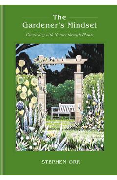 Coperta cărții 'The Gardener's Mindset: A Gardening Book - Stephen Orr'
