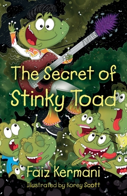 The Secret of Stinky Toad - Faiz Kermani