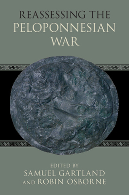 Reassessing the Peloponnesian War - Samuel Gartland