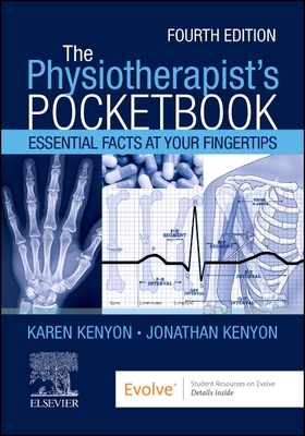 Kenyon - The Physiotherapist's Pocketbook: Essential Facts at Your Fingertips: Essential Facts at Your Fingertips - Karen Kenyon