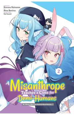 Coperta cărții 'A Misanthrope Teaches a Class for Demi-Humans, Vol. 2 (Manga) - Kurusu Natsume'