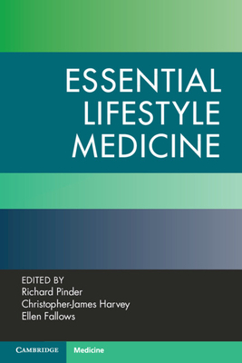 Essential Lifestyle Medicine - Richard Pinder