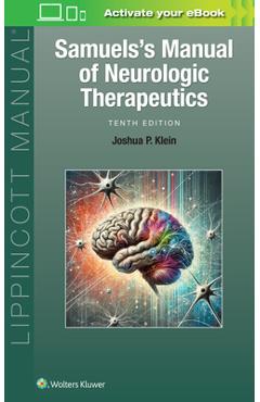 Samuels's Manual of Neurologic Therapeutics - Joshua Peter Klein