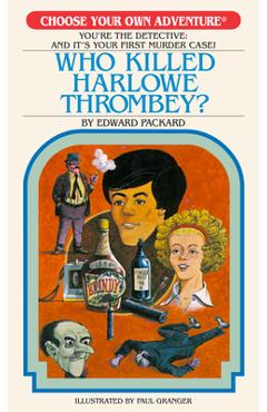Coperta cărții 'Who Killed Harlowe Thrombey? - Edward Packard'