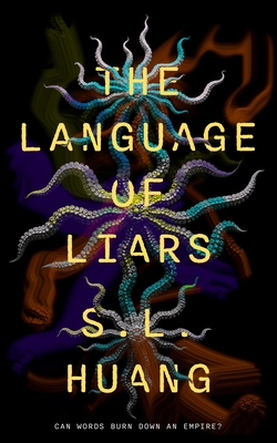 Coperta cărții 'The Language of Liars - S. L. Huang'