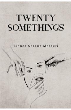 Poza produsului Twenty-Somethings - Bianca Serena Mercuri