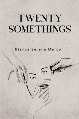 Twenty-Somethings - Bianca Serena Mercuri