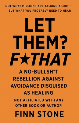 Coperta cărții 'Let Them? F That - Finn Stone'