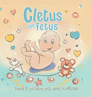Cletus the Fetus - Heidi E. Disalvo Do