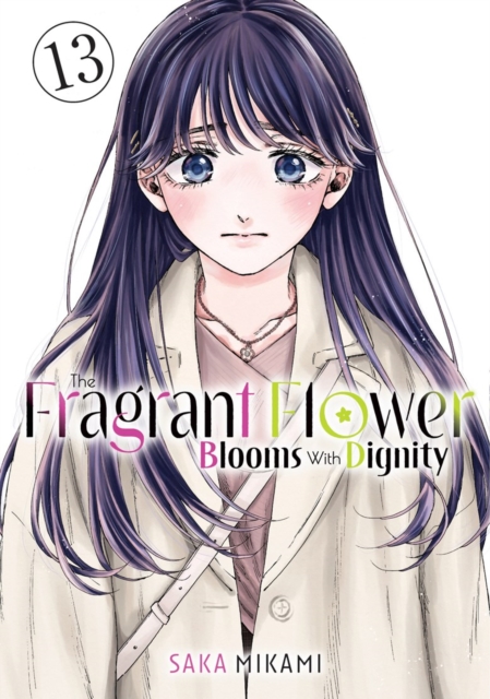 Coperta cărții 'The Fragrant Flower Blooms with Dignity 13 - Saka Mikami'