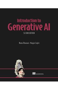 Poza produsului Introduction to Generative Ai, Second Edition - Numa Dhamani