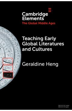 Poza produsului Teaching Early Global Literatures and Cultures - Geraldine Heng