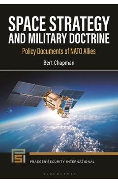 Coperta cărții 'Space Strategy and Military Doctrine: Policy Documents of NATO Allies - Bert Chapman'