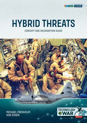 Hybrid Threats: Concept and Recognition Guide - Michael Fredholm Von Essen