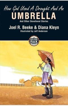 How God Used a Drought and an Umbrella - Diana Kleyn