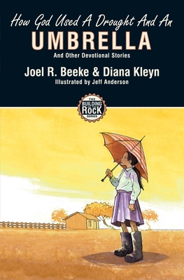How God Used a Drought and an Umbrella - Diana Kleyn