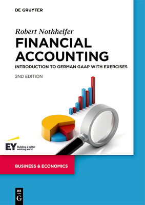 Financial Accounting: Introduction to German GAAP with Exercises - Robert Nothhelfer