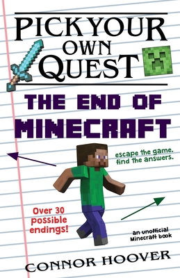 Pick Your Own Quest: The End of Minecraft - Connor Hoover
