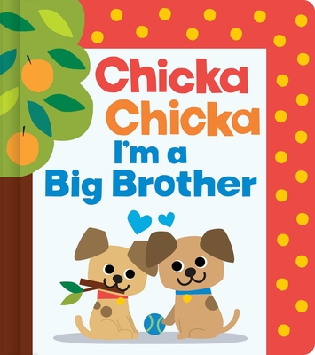 Coperta cărții 'Chicka Chicka I'm a Big Brother - Bill Martin Jr'