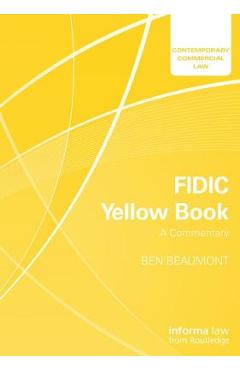 Poza produsului FIDIC Yellow Book: A Commentary - Ben Beaumont
