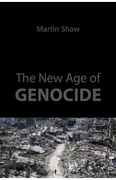 Poza produsului The New Age of Genocide: Intellectual and Political Challenges After Gaza - Martin Shaw