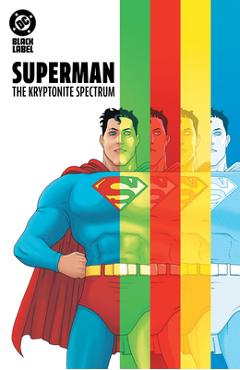Coperta cărții 'Superman: The Kryptonite Spectrum - W. Maxwell Prince'