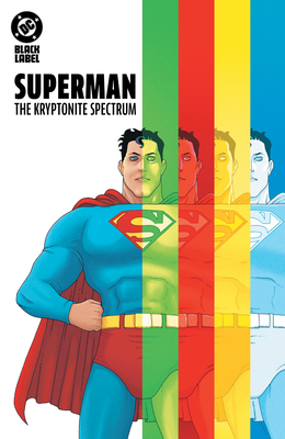 Coperta cărții 'Superman: The Kryptonite Spectrum - W. Maxwell Prince'